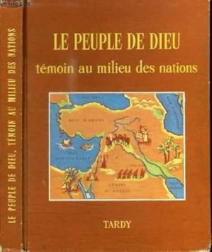 Imagen del vendedor de LE PEUPLE DE DIEU - TEMOIN AU MILIEU DES NATIONS a la venta por Le-Livre