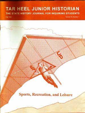 Tar Heel Junior Historian: The State History Journal for Inquiring Students, Fall 1994; Sports, R...