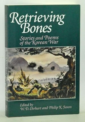 Image du vendeur pour Retrieving Bones: Stories and Poems of the Korean War mis en vente par Cat's Cradle Books