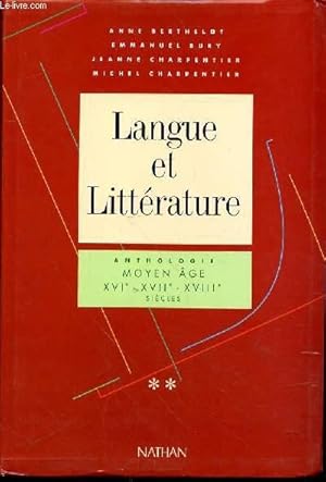 Bild des Verkufers fr LANGUE ET LITTERATURE - ANTHOLOGIE MOYEN AGE - XVI - XVIIe - XVIIIe SIECLE - TOME 2 zum Verkauf von Le-Livre