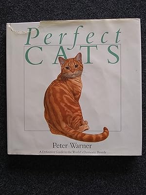 Bild des Verkufers fr Perfect Cats: A Definitive Guide to the World's Domestic Breeds zum Verkauf von Shelley's Books