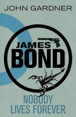 Image du vendeur pour James Bond: Nobody Lives Forever: A 007 Novel (James Bond 007) mis en vente par Fleur Fine Books