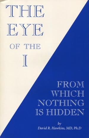 Immagine del venditore per The Eye of the I: From Which Nothing is Hidden venduto da Kenneth A. Himber