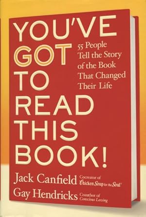 Seller image for You've GOT to Read This Book!: 55 People Tell the Story of the Book That Changed Their Life for sale by Kenneth A. Himber