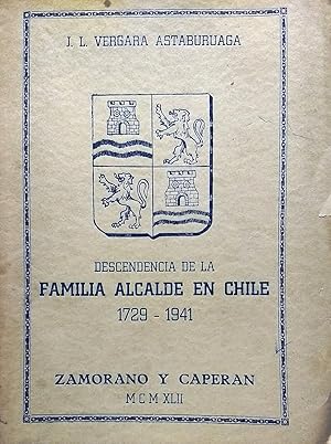 Descendencia de la familia Alcalde en Chile 1729-1941