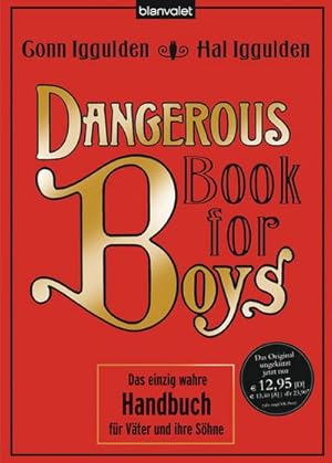 Bild des Verkufers fr Dangerous Book for Boys: Das einzig wahre Handbuch fr Vter und ihre Shne zum Verkauf von buchversandmimpf2000