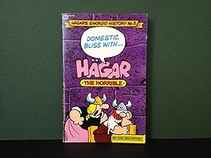 Seller image for Domestic Bliss with Hagar the Horrible (Hagar's Swordid History No. 5) for sale by Bookwood