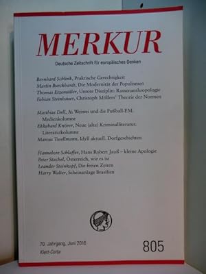 Bild des Verkufers fr MERKUR. Deutsche Zeitschrift fr europisches Denken. Nr. 805, Heft Juni 2016 zum Verkauf von Antiquariat Weber