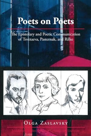 Immagine del venditore per Poets on Poets : The Epistolary and Poetic Communication of Tsvetaeva, Pasternak, and Rilke venduto da AHA-BUCH GmbH
