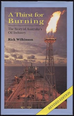 Immagine del venditore per A thirst for burning : the story of Australia's oil industry. venduto da Lost and Found Books