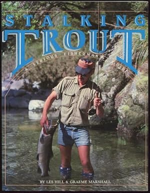 Bild des Verkufers fr Stalking Trout : A Serious Fisherman's Guide. zum Verkauf von Lost and Found Books