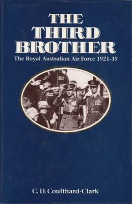 Imagen del vendedor de The Third Brother. The Royal Australian Air Force 1921-39. a la venta por Berkelouw Rare Books