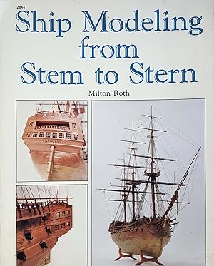 Bild des Verkufers fr Ship Modeling from Stem to Stern zum Verkauf von Shoestring Collectibooks