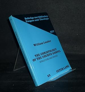 Bild des Verkufers fr The Christology of the Fourth Gospel. Structure and Issues. By William Loader. (= Beitrge zur biblischen Exegese und Theologie, Band 23). zum Verkauf von Antiquariat Kretzer