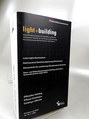 light + building Internationale Fachmesse für Architektur und Technik 2002 : Licht/Lighting/Illum...