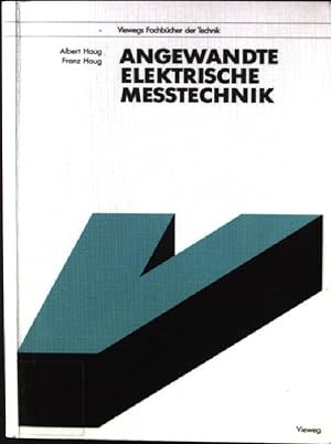 Seller image for Angewandte elektrische Messtechnik : Grundlagen, Sensorik, Messwertverarbeitung. Viewegs Fachbcher der Technik for sale by books4less (Versandantiquariat Petra Gros GmbH & Co. KG)