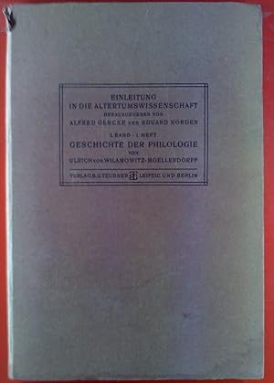 Image du vendeur pour Einleitung in die Altertumswissenschaft. BAND I. - 1. HEFT : Geschichte der Philologie mis en vente par biblion2