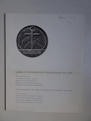 Seller image for The buildings of the University of Aarhus 1933-1966 and Union House, The State and University Library, The School of Dentistry, Aarhus, The Danish School of Journalism, The Postbasic School of Nursing. for sale by Antiquariaat De Boekenbeurs