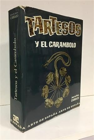 Tartesos y el Carambolo. Investigaciones arqueológicas sobre la Protohistoria de la Baja Andalucía.