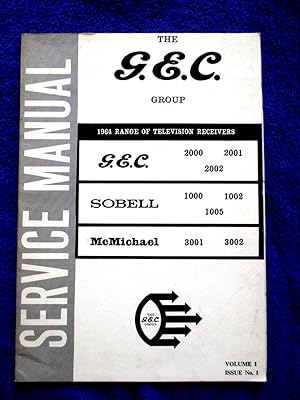 Immagine del venditore per G.E.C. 1964 Range of Television Receivers Service Manual. GEC 2000,2001,2002. Sobell 1000, 1002, 1005. McMichael 3001, 3002. Volume 1, No 1. + Supplement venduto da Tony Hutchinson