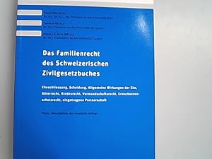 Bild des Verkufers fr Das Familienrecht des Schweizerischen Zivilgesetzbuches: Eheschliessung, Scheidung, Allgemeine Wirkungen der Ehe, Gterrecht, Kindesrecht, Vormundschaftsrecht, Erwachsenenschutzrecht, eingetragene Partnerschaft. zum Verkauf von Antiquariat Bookfarm