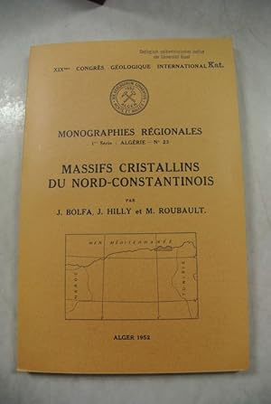 Image du vendeur pour Massifs Cristallins du Nord-Constantinois. XIXeme Congres Geologique International. Monographies Regionales. 1re Serie: Algerie - No. 23. mis en vente par Antiquariat Bookfarm