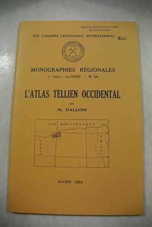 L'Atlas Tellien Occidental. XIXeme Congres Geologique International. Monographies Regionales. 1re...