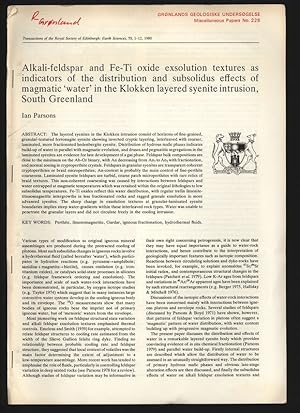 Bild des Verkufers fr Alkali-feldspar and Fe-Ti oxide exsolution textures as indicators of the distribution and subsolidus effects of magmatic  water  in the Klokken layered syenite intrusion, South Greenland. Transactions of the Royal Society of Edinburgh: Earth Sciences, 71, 1-12, 1980. zum Verkauf von Antiquariat Bookfarm