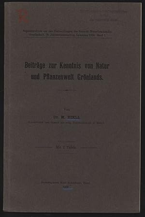 Imagen del vendedor de Beitrge zur Kenntnis von Natnr und Pflanzenwelt Grnlands. Separatahdruck aus den Verhandlungen der Schweiz. Naturforschenden Gesellschaft. 92. Jahresversammlung, Lausanne 1909. Band I. a la venta por Antiquariat Bookfarm