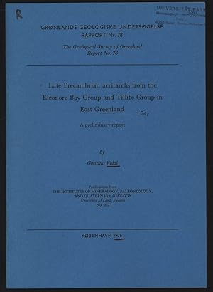 Seller image for Late Precambrian acritarchs from the Eleonore Bay Group and Tillite Group in East Greenland A preliminary report. The Geological Survey of Greenland Report No. 78. Publications from The Institutes of Mineralogy, Paleontology, and Quaternary Geology, University of Lund, Sweden, No. 202. for sale by Antiquariat Bookfarm