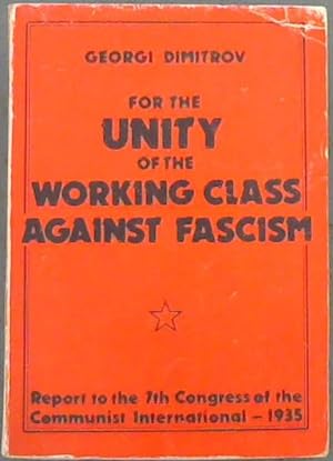 Bild des Verkufers fr For the Unity of the Working Class Against Fascism zum Verkauf von Chapter 1