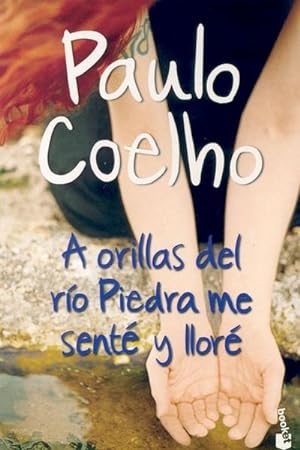Seller image for A orillas del ro Piedra me sent y llor (Biblioteca Paulo Coelho) for sale by AHA-BUCH