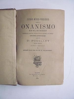 Image du vendeur pour ESTUDIO MDICO-PSICOLGICO SOBRE EL ONANSMO EN EL HOMBRE; ESTUDIO (.) ONANSMO EN LA MUJER. mis en vente par Auca Llibres Antics / Yara Prez Jorques