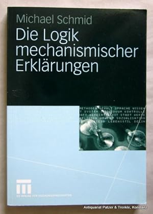 Die Logik mechanismischer Erklärungen. Wiesbaden, VS Verlag für Sozialwissenschaften, 2006. 218 S...