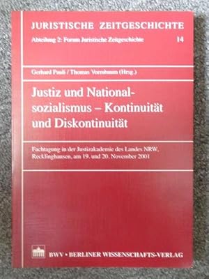 Bild des Verkufers fr Justiz und Nationalsozialismus - Kontinuitt und Diskontinuitt. Fachtagung in der Justizakademie des Landes NRW, Recklinghausen, am 19. und 20. November 2001. zum Verkauf von Eugen Kpper