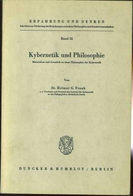 Kybernetik und Philosophie. Materialien und Grundrisszu einer Philosophie der Kybernetik.