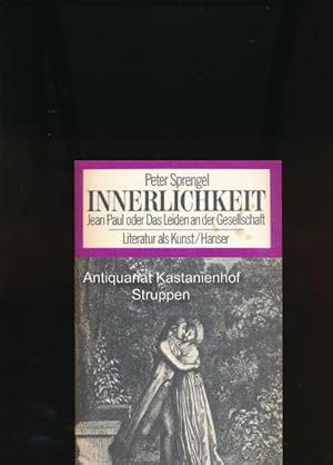 Bild des Verkufers fr Innerlichkeit,Jean Paul oder Das Leiden an der Gesellschaft" zum Verkauf von Antiquariat Kastanienhof