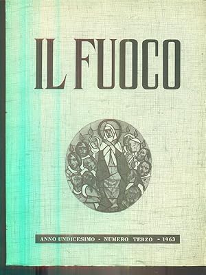 Bild des Verkufers fr Il fuoco anno undicesimo - numero terzo - 1963 zum Verkauf von Librodifaccia