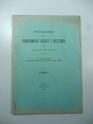 Petizione per un provvedimento urgente e necessario sul gratuito patrocinio. A S.E. Il Guardasigi...