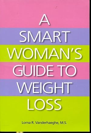 Seller image for A Smart Woman's Guide To Weight Loss for sale by Librairie Le Nord