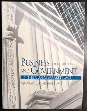 Imagen del vendedor de Business and Government in the Global Marketplace (6th Edition) a la venta por GuthrieBooks