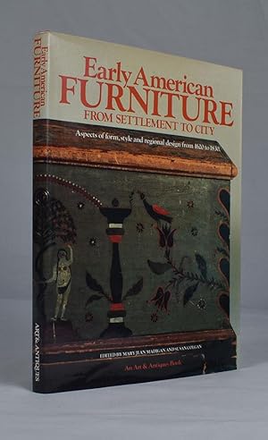 Image du vendeur pour Early American Furniture from Settlement to City. mis en vente par James Arsenault & Company, ABAA