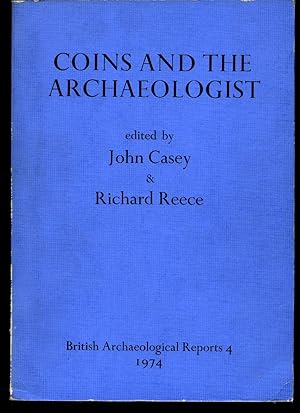 Seller image for Coins and the Archaeologist (British Archaeological Reports 4, Oxford, 1974) for sale by Little Stour Books PBFA Member