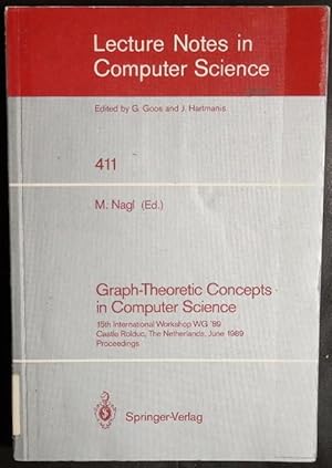 Seller image for Graph-Theoretic Concepts in Computer Science: 15th International Workshop Wg '89 Castle Rolduc, the Netherlands, June 14-16, 1989 Proceedings (Lecture Notes in Computer Science) for sale by GuthrieBooks