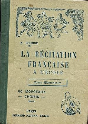 Seller image for LA RECITATION FRANCAISE A L'ECOLE for sale by LIVROCCAZ