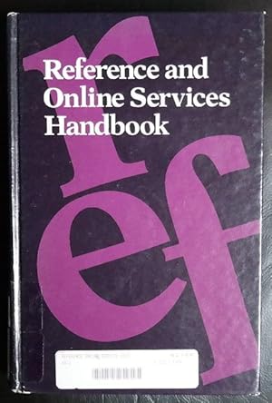 Imagen del vendedor de Reference and On-line Services Handbook: v. 1: Guidelines, Policies and Procedures for Libraries a la venta por GuthrieBooks