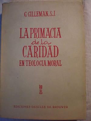 Image du vendeur pour La primaca de la caridad en Teologa Moral. Ensayo metodolgico mis en vente par Librera Antonio Azorn