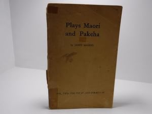 Seller image for Plays Maori and Pakeha. Vol. Two : For Std IV and Forms I - II for sale by The Secret Bookshop