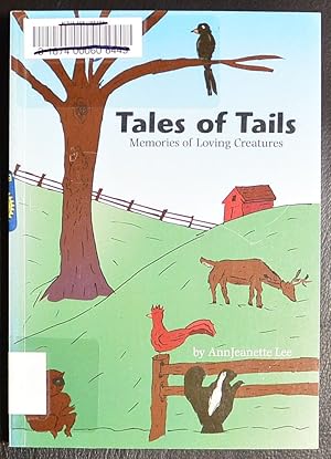 Seller image for Tails of Tails: Memories of Loving Creatures for sale by GuthrieBooks