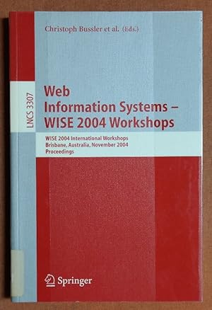 Seller image for Web Information Systems -- WISE 2004 Workshops: WISE 2004 International Workshops, Brisbane, Australia, November 22-24, 2004, Proceedings (Lecture Notes in Computer Science) for sale by GuthrieBooks